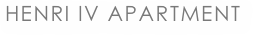 HENRI IV APARTMENT